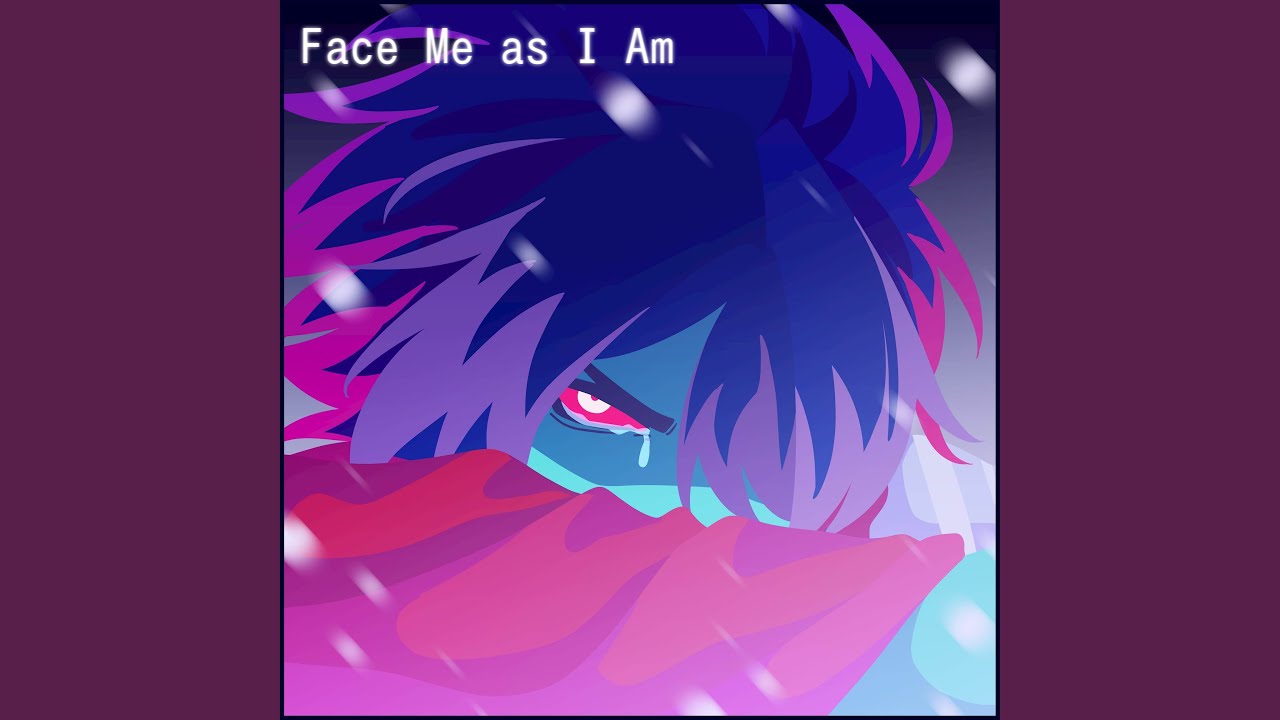 Face Me as I Am (Heartbreak Version)