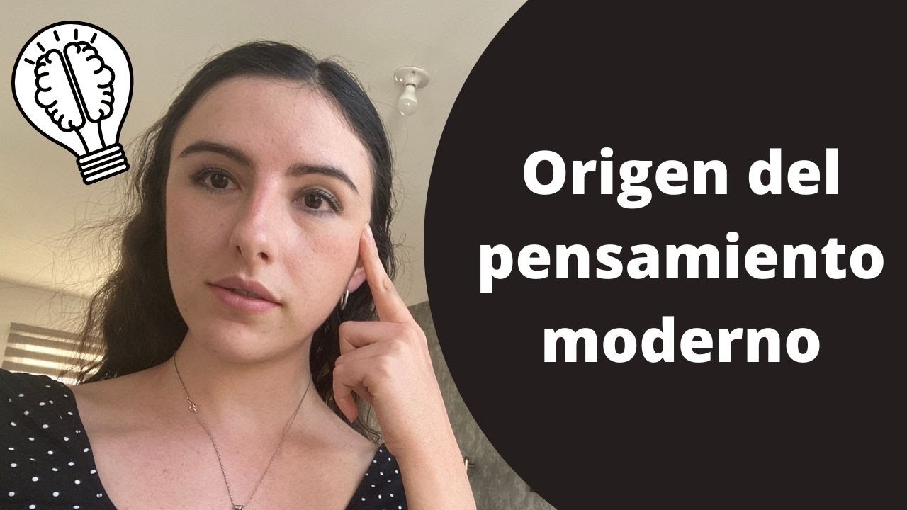 Origen del pensamiento moderno