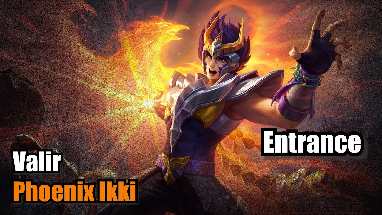 Valir Phoenix Ikki Skin Saint Seiya Entrance (4K) Mobile Legends 