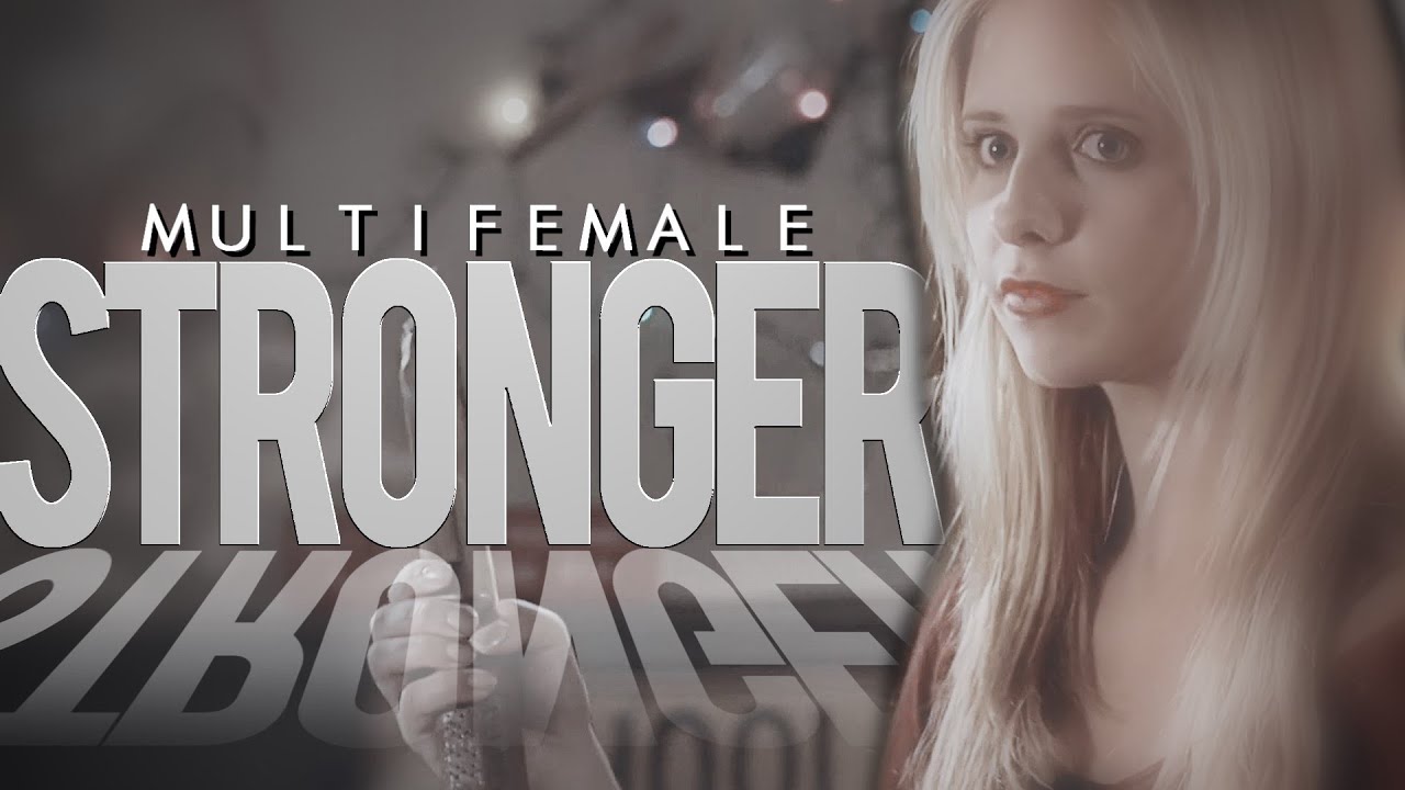 Badass Multifemale | Stronger