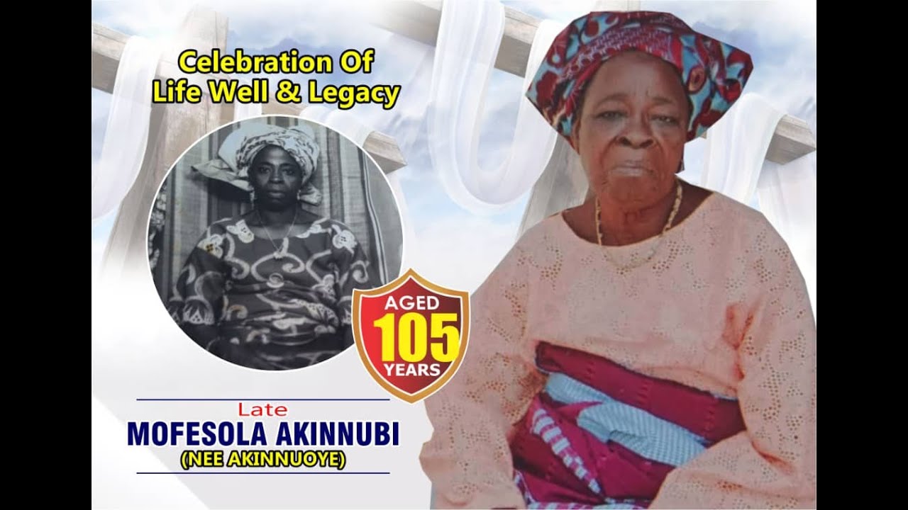 CELEBRATION OF LIFE WELL & LEGACY LATE. MOFESOLA AKINNUBI