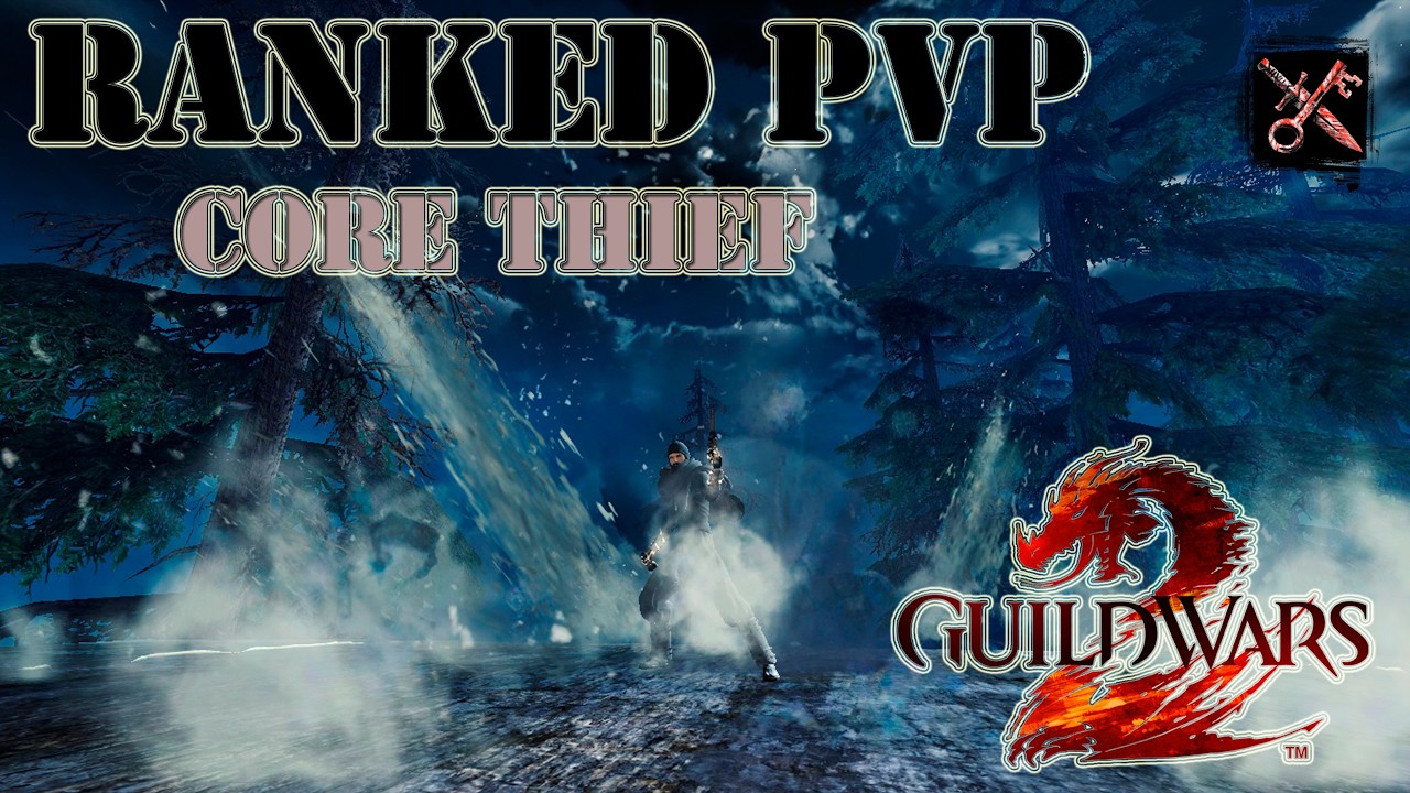 GW2 - Ranked sPvP (Winter Season) - Core Thief Power - Top Offense
