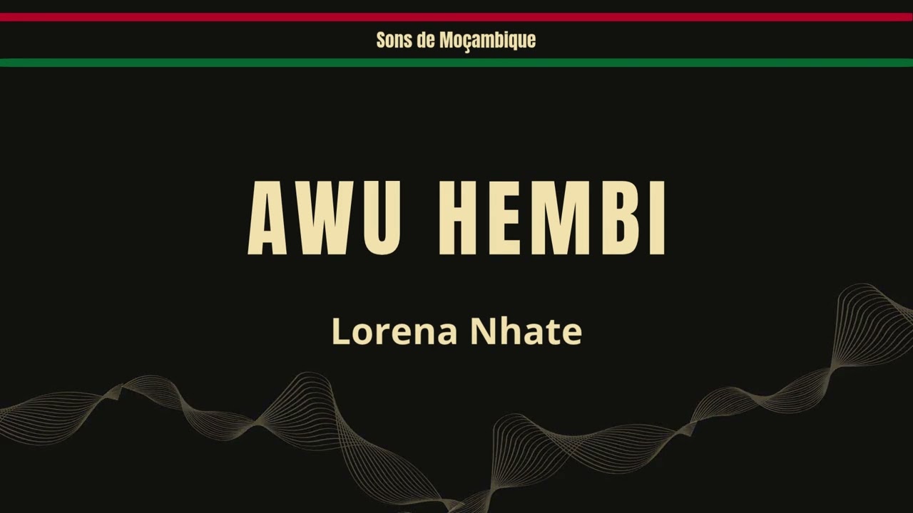 Lorena Nhate - Awu Hembi (2019) | Sons de Moçambique
