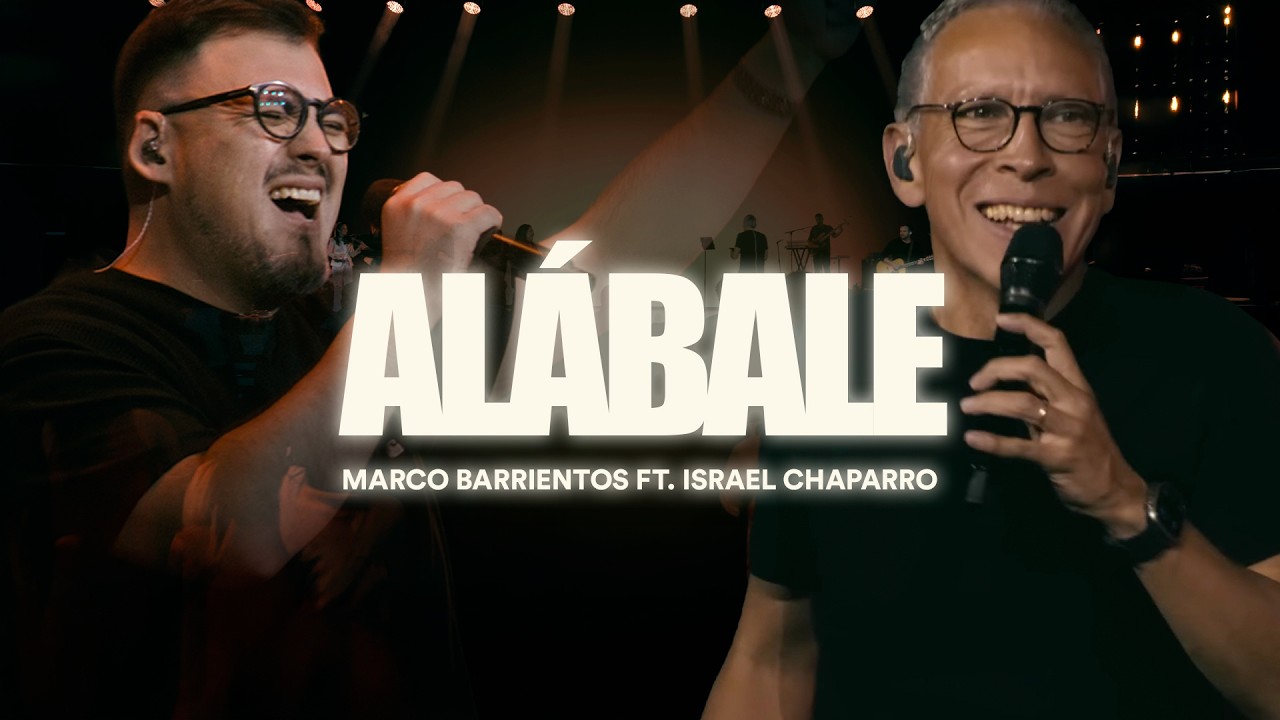 Alábale - Marco Barrientos ft. Israel Chaparro (Video Oficial)