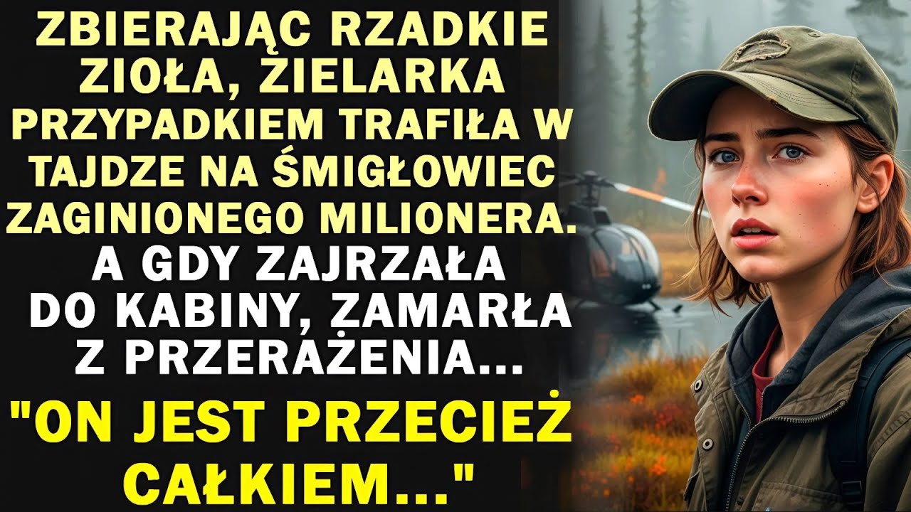 Zbierając zioła w tajdze, znachorka znalazła helikopter milionera. Gdy zajrzała…