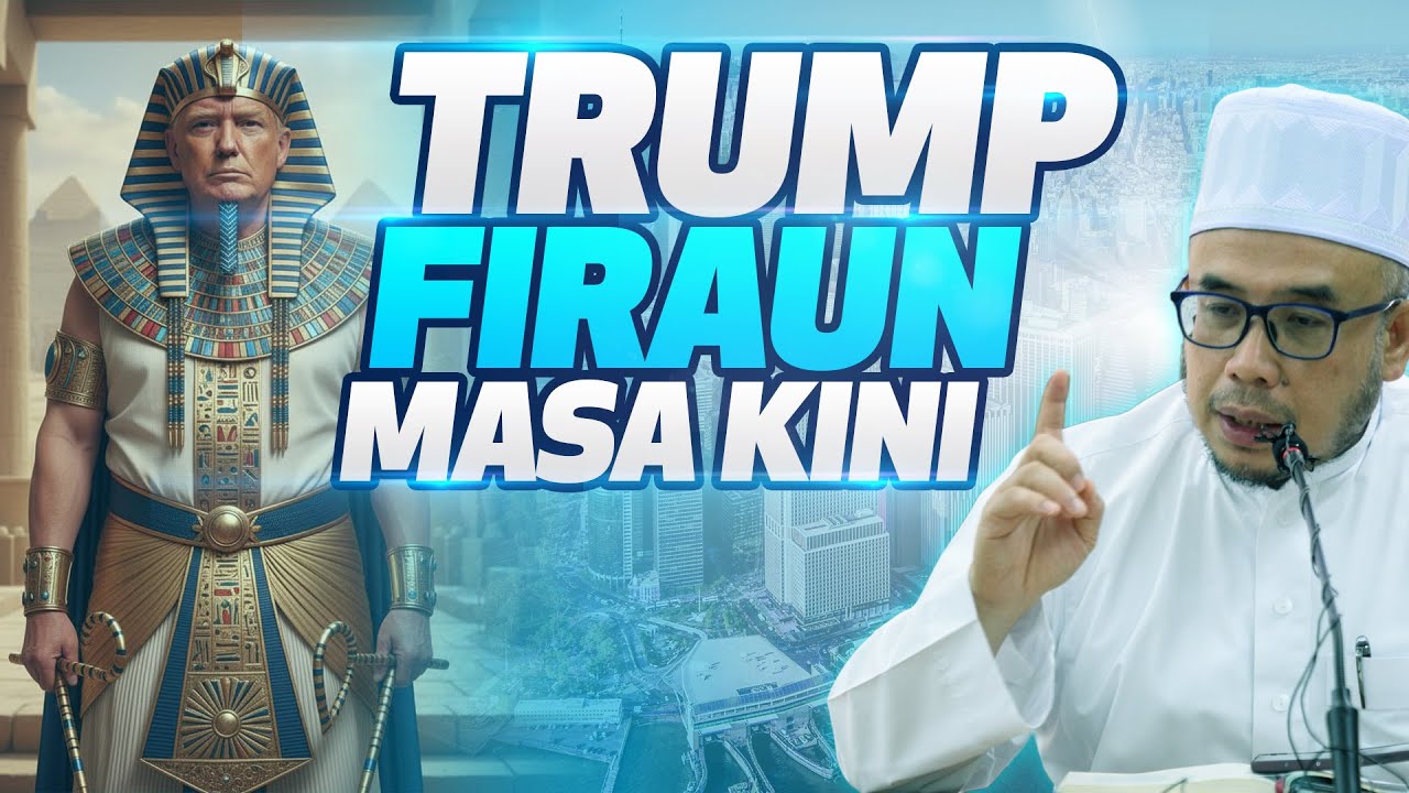 Prof Dato Dr MAZA - Trump Firaun Masa Kini