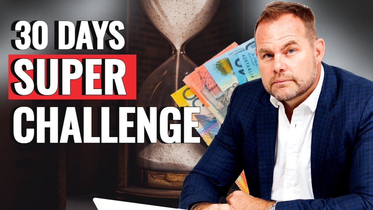 🚀💰💪4 Steps to Boost Your Superannuation: 30-Day Challenge for a Wealthier Retirement | Andrew Baxter