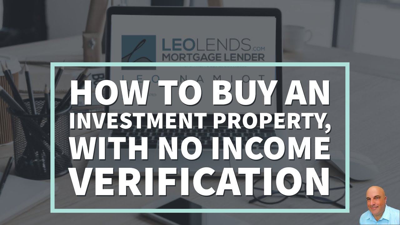 How to buy an INVESTMENT property, with no income verification