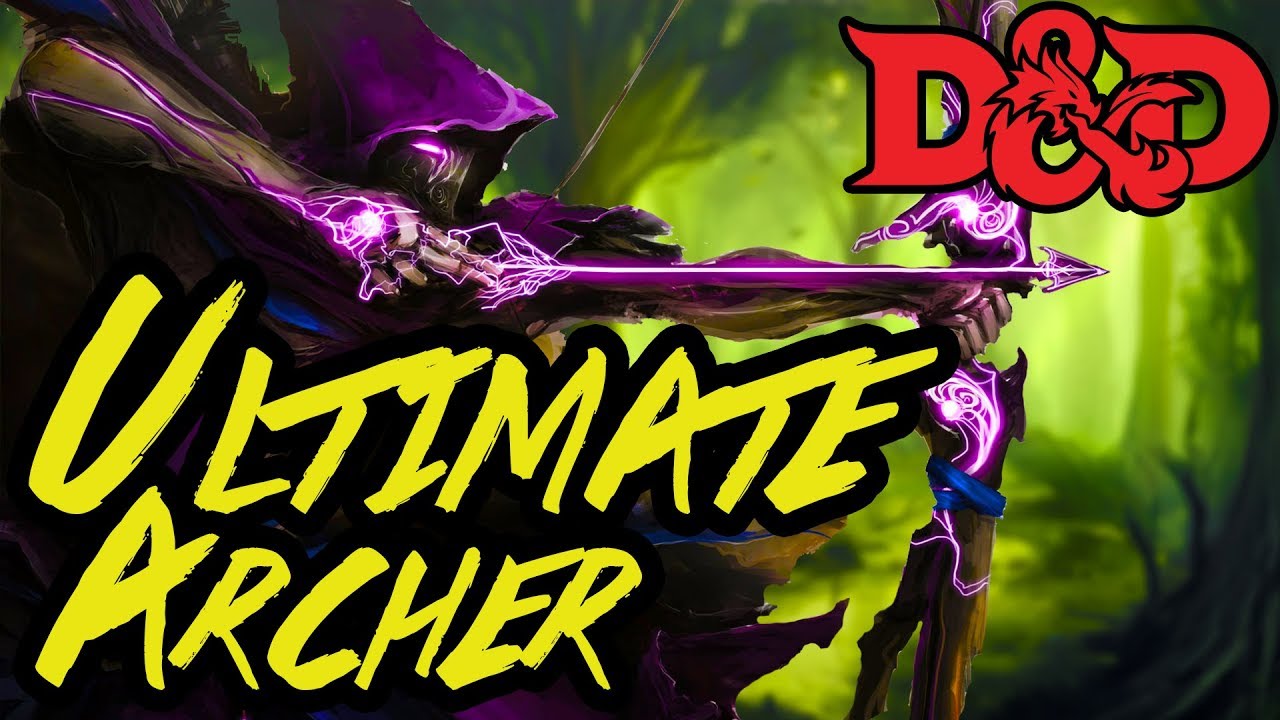 Ultimate Arcane Archer Build - Dungeons and Dragons 5e