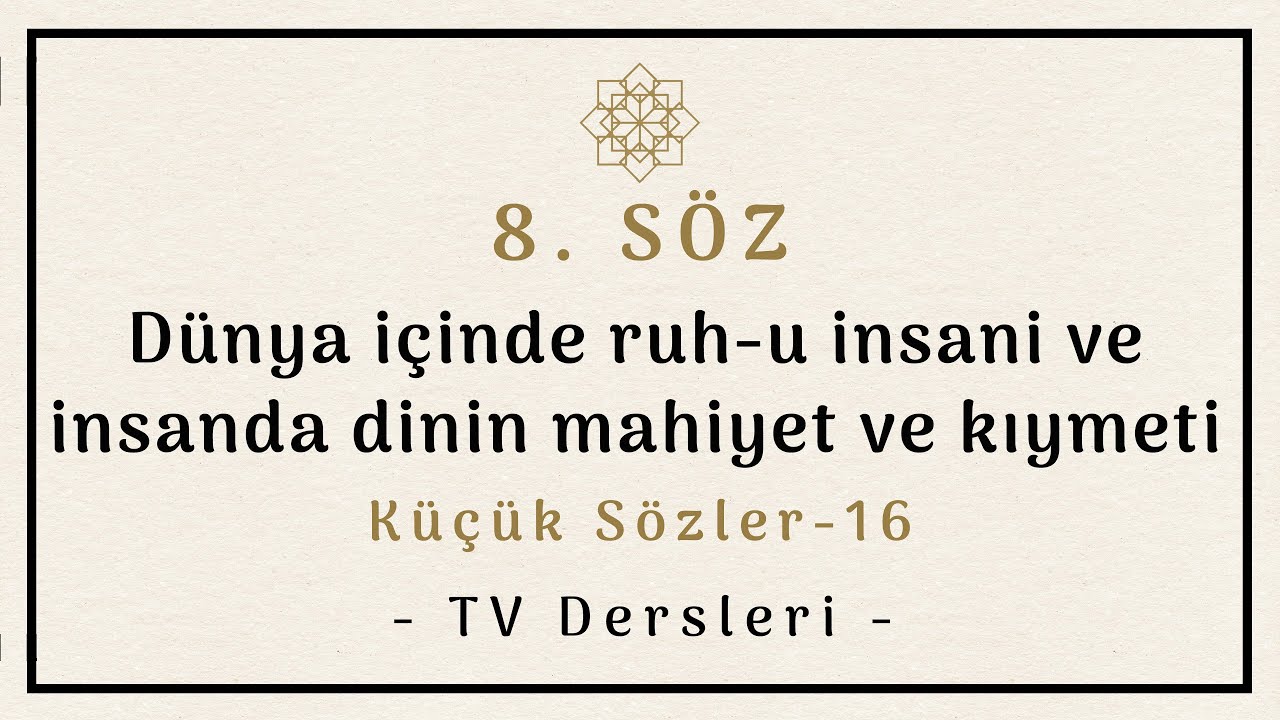 16- KÜÇÜK SÖZLER / 8. Söz, 1. Ders (TV)