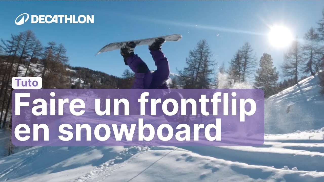TUTO - Faire un frontflip en snowboard | Decathlon
