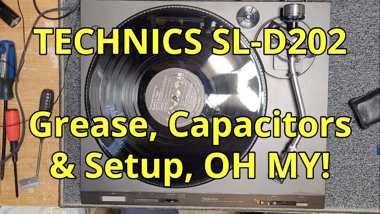 Technics SL-D202: Grease, Capacitors & Setup, OH MY!
