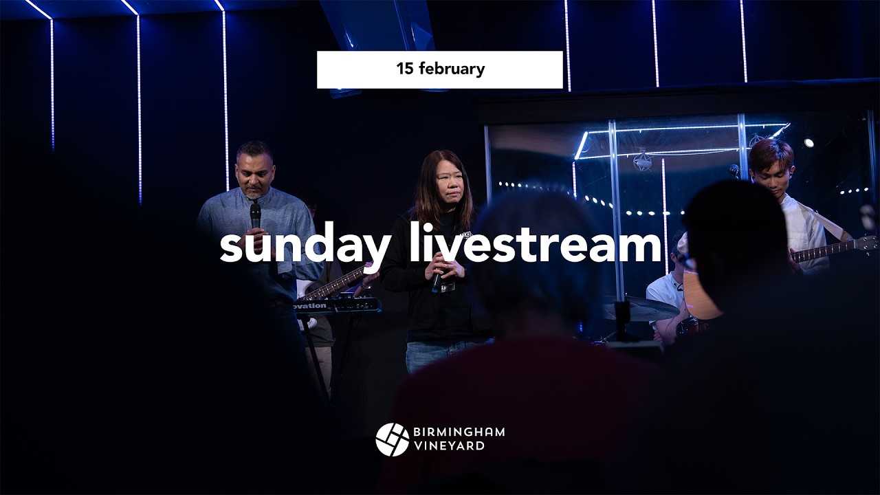 Sunday Service Online - 15th February - Birmingham Vineyard Church