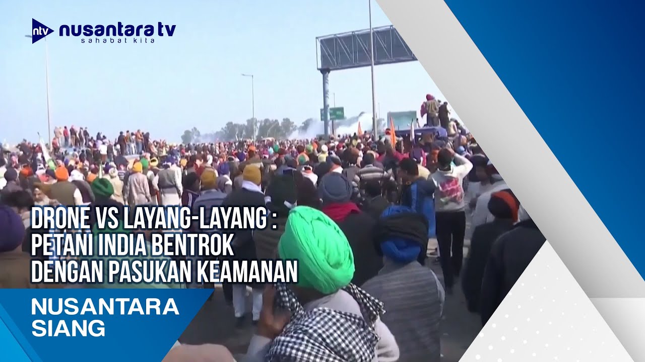 Drone Vs Layang-Layang : Petani India Bentrok Dengan Pasukan Keamanan