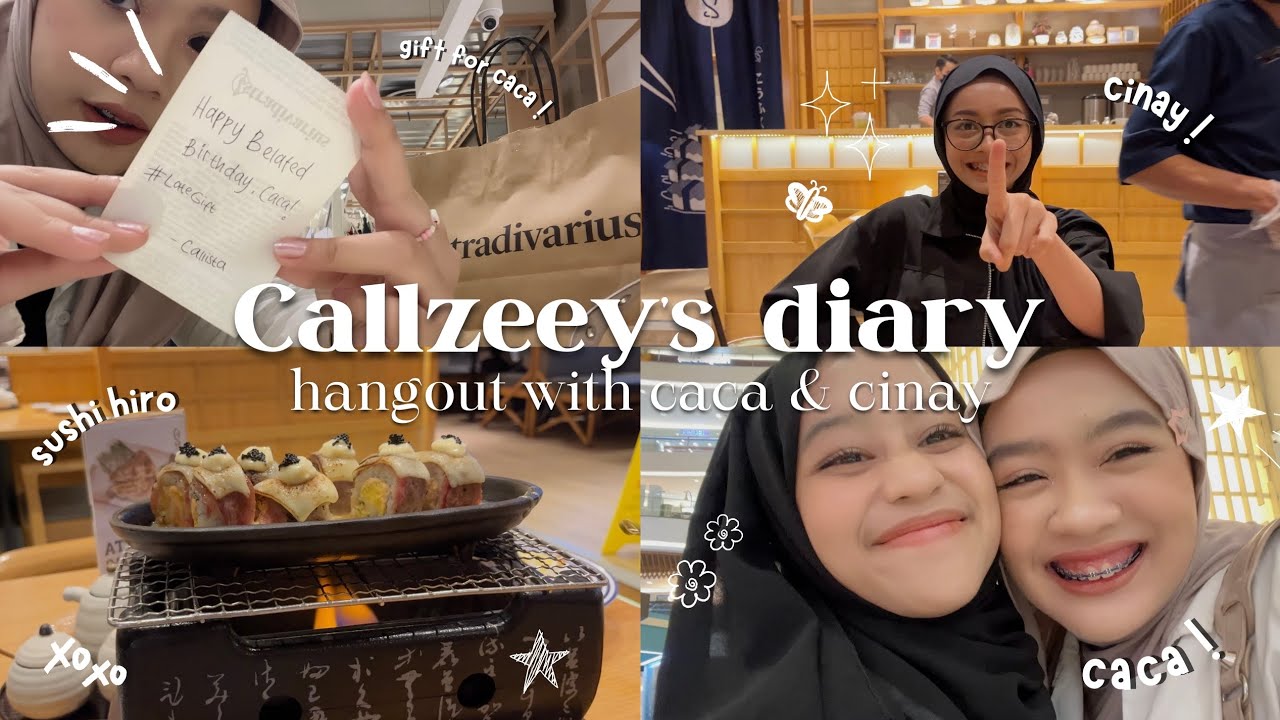 callzeey’s diary #1 🖇 - hangout with Cinay & Caca ♡ | Preludia Callista