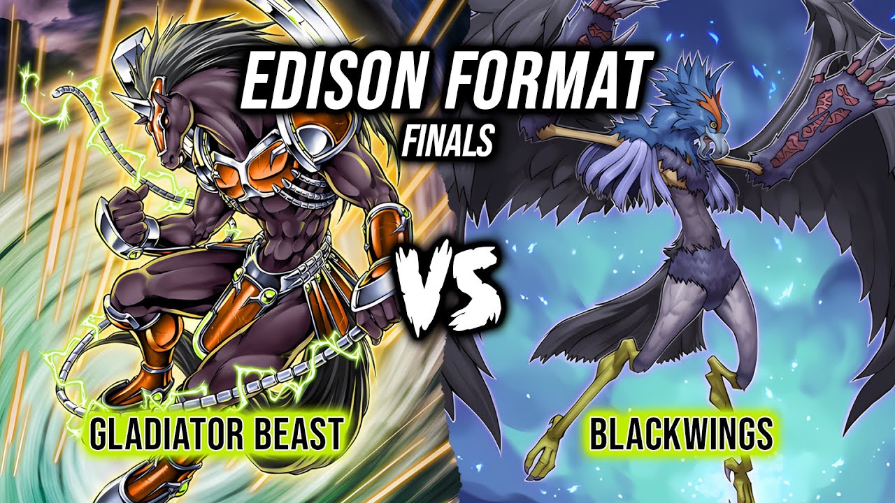 Yu-Gi-Oh! Edison Format Finals: Gladiator Beast Vs Blackwings