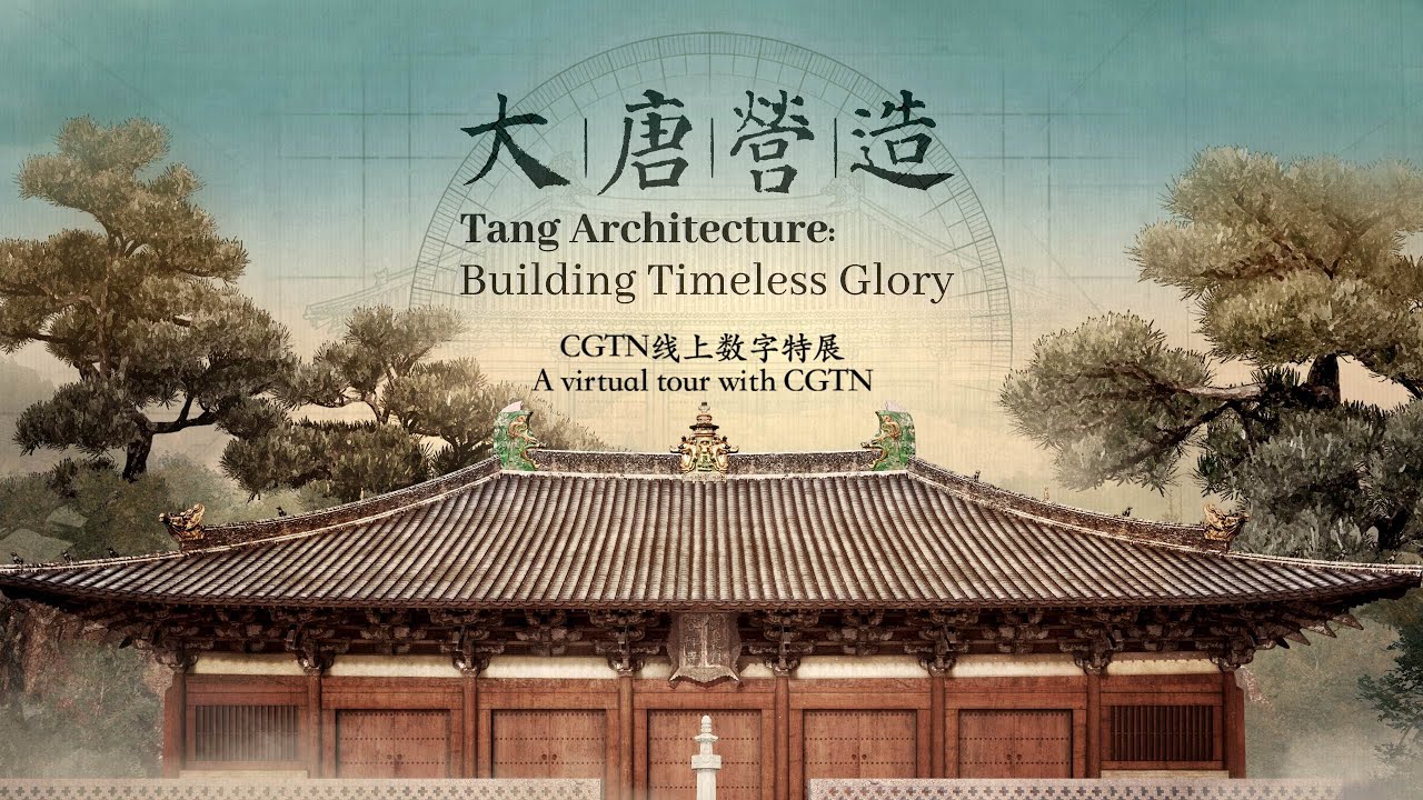 Tang architecture: A virtual journey into China's golden age of grandeur
