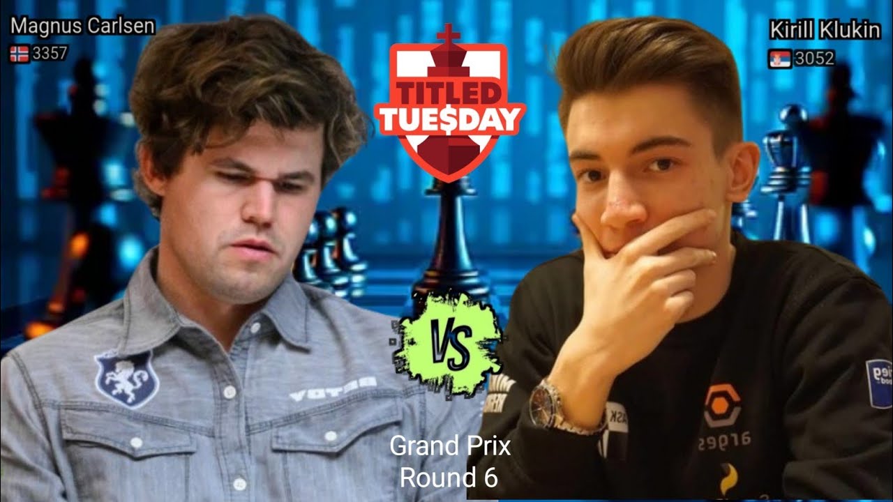 Exciting match!! GrandPrix ⚡Magnus Carlsen vs Kiriil Klukin in Titled Tuesday 2026 || chesscom 
