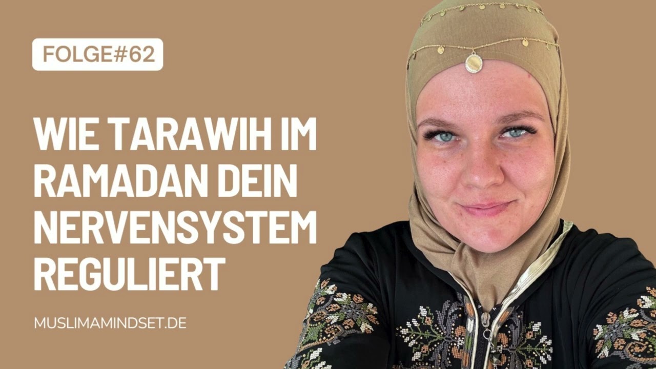 #62 Wie das Tarawih Gebet im Ramadan dein Nervensystem reguliert