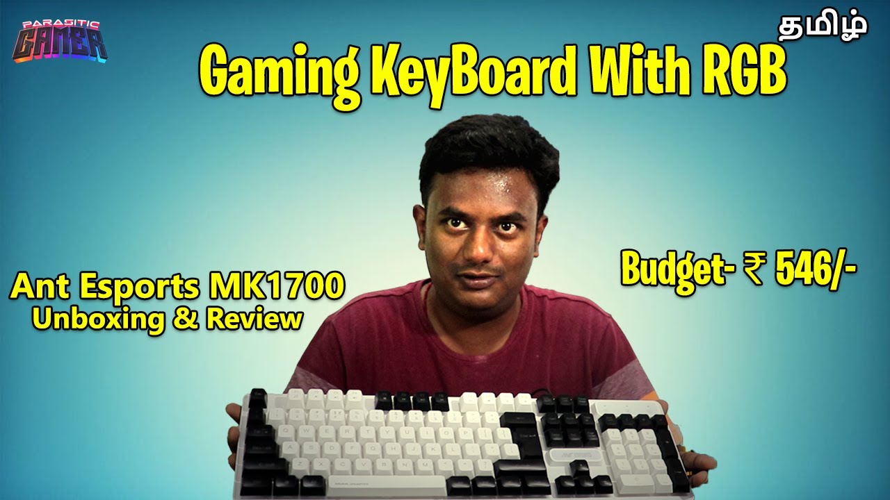 RGB Gaming Keyboard | Ant Esports MK1700 | Unboxing and Review Tamil | Parasitic gamer @546 Rs