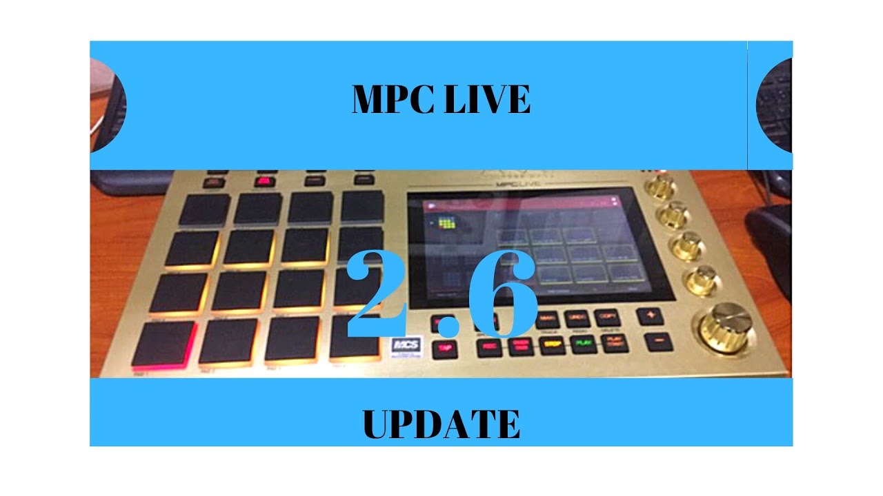 MPC LIVE 2 6 UPDATE MY 3 FAVORITE UPDATE FEATURES
