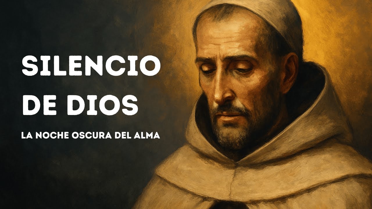 Cómo tener fe cuando Dios guarda silencio | San Juan de la Cruz