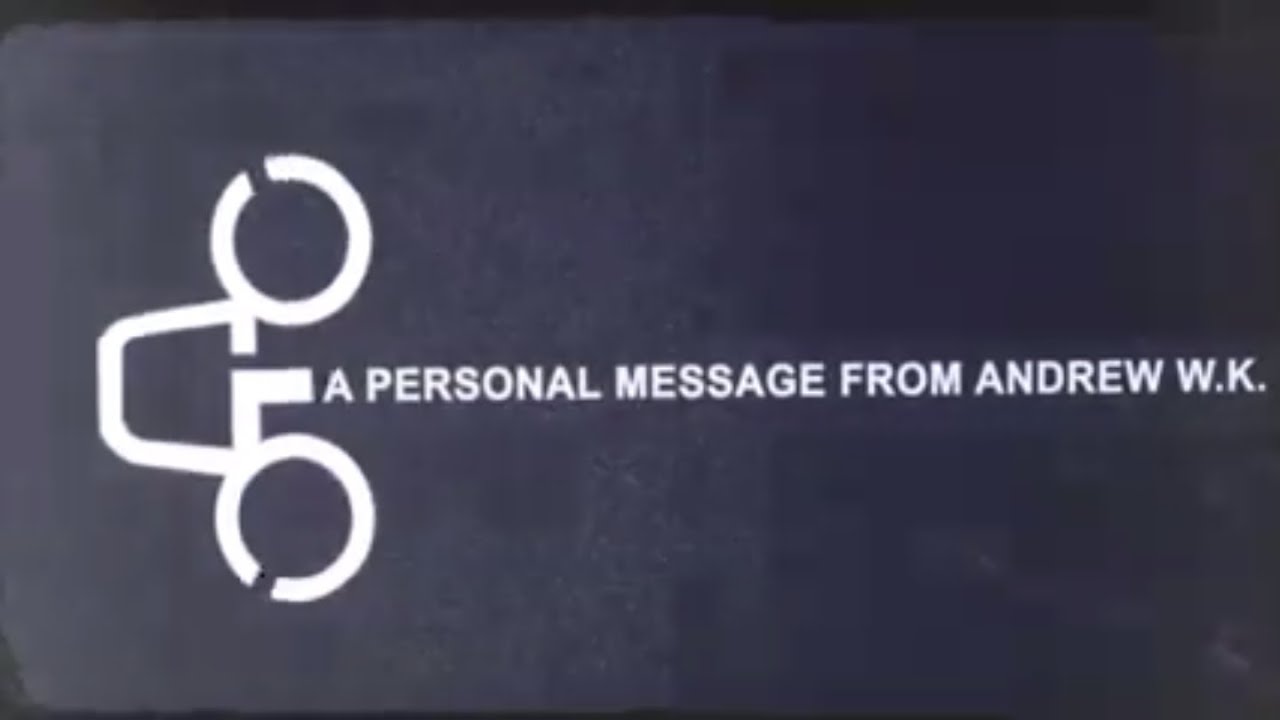 A Personal Message from ANDREW W.K. - Get Amongst It