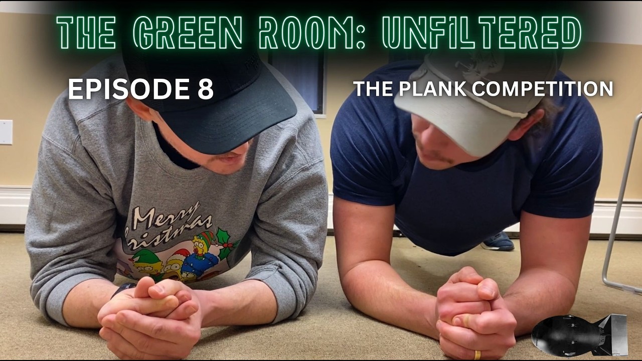 The Green Room: Ep 8 - The Plank Competition