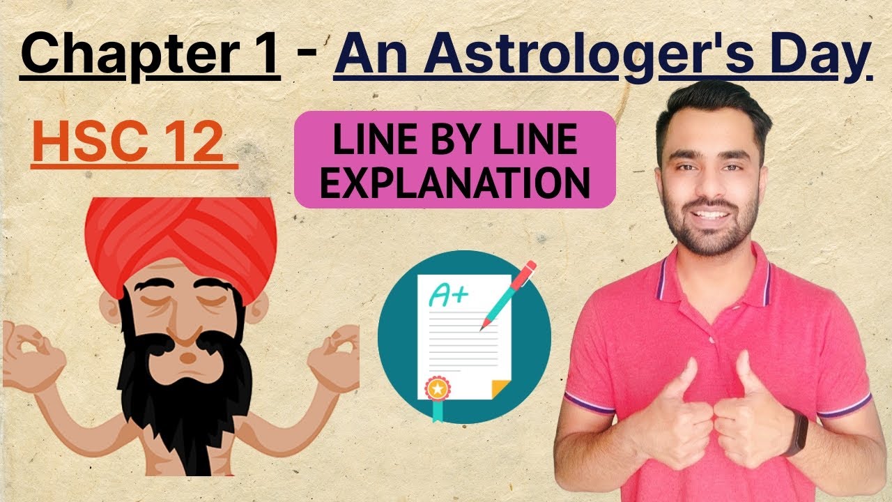 An Astrologer's Day - Line By Line Explanation // HSC 12
