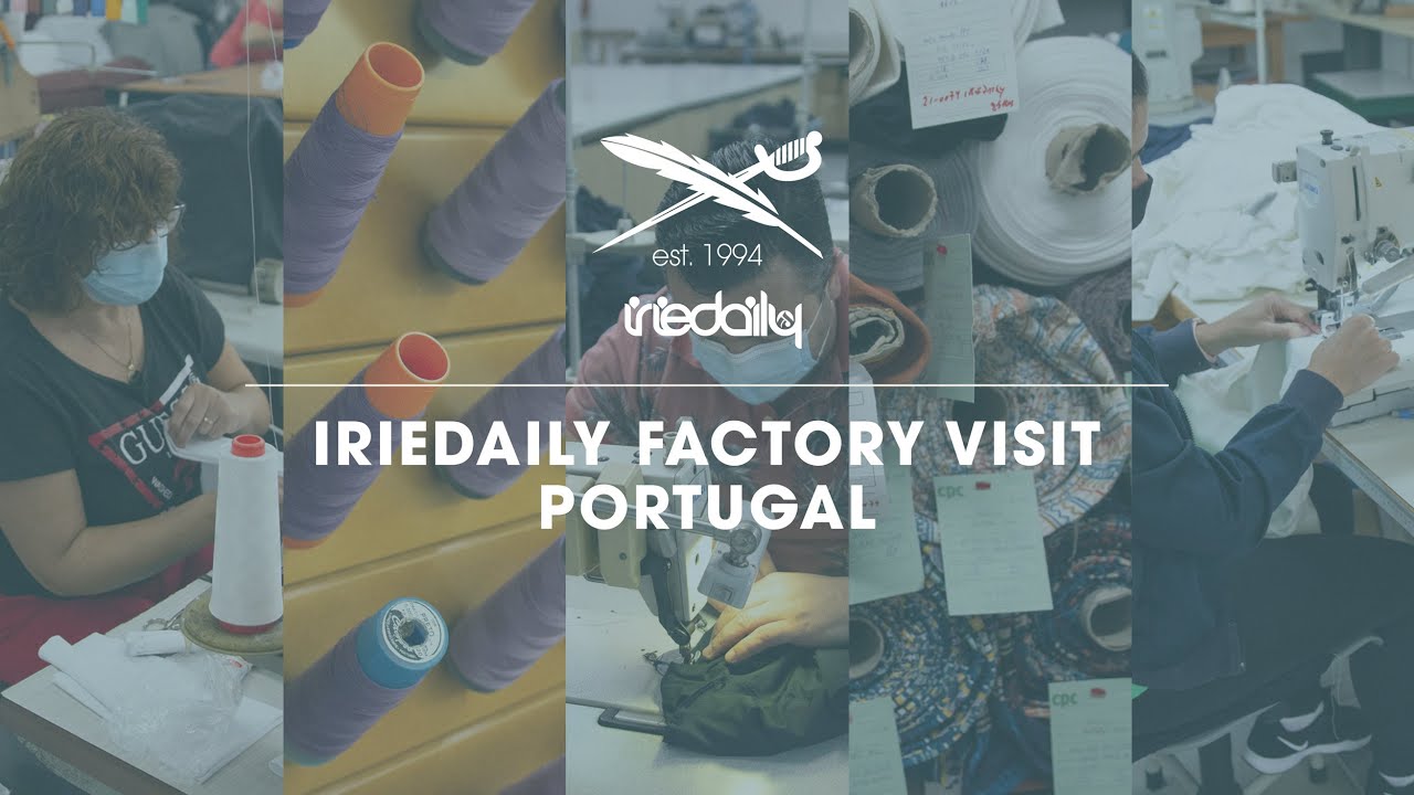 IRIEDAILY Factory Visit - Portugal