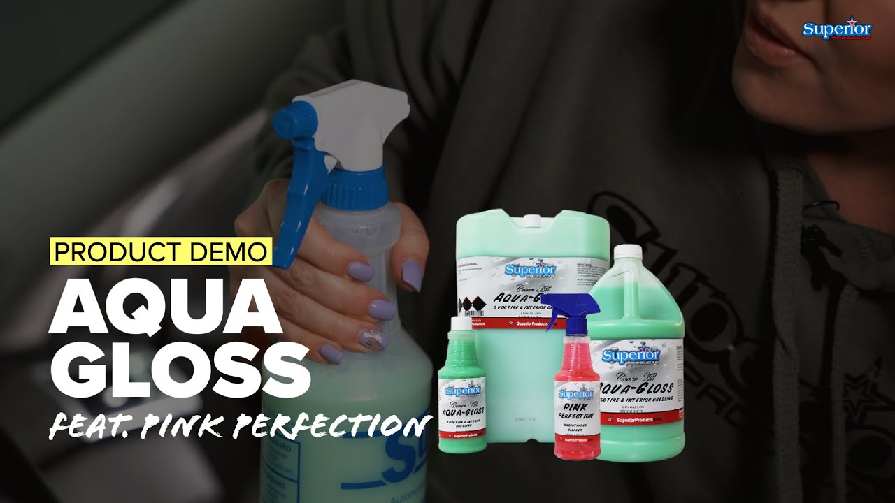 Product Demo | Aqua Gloss Interior & Tire Dressing Feat. Pink Perfection | Superior Products