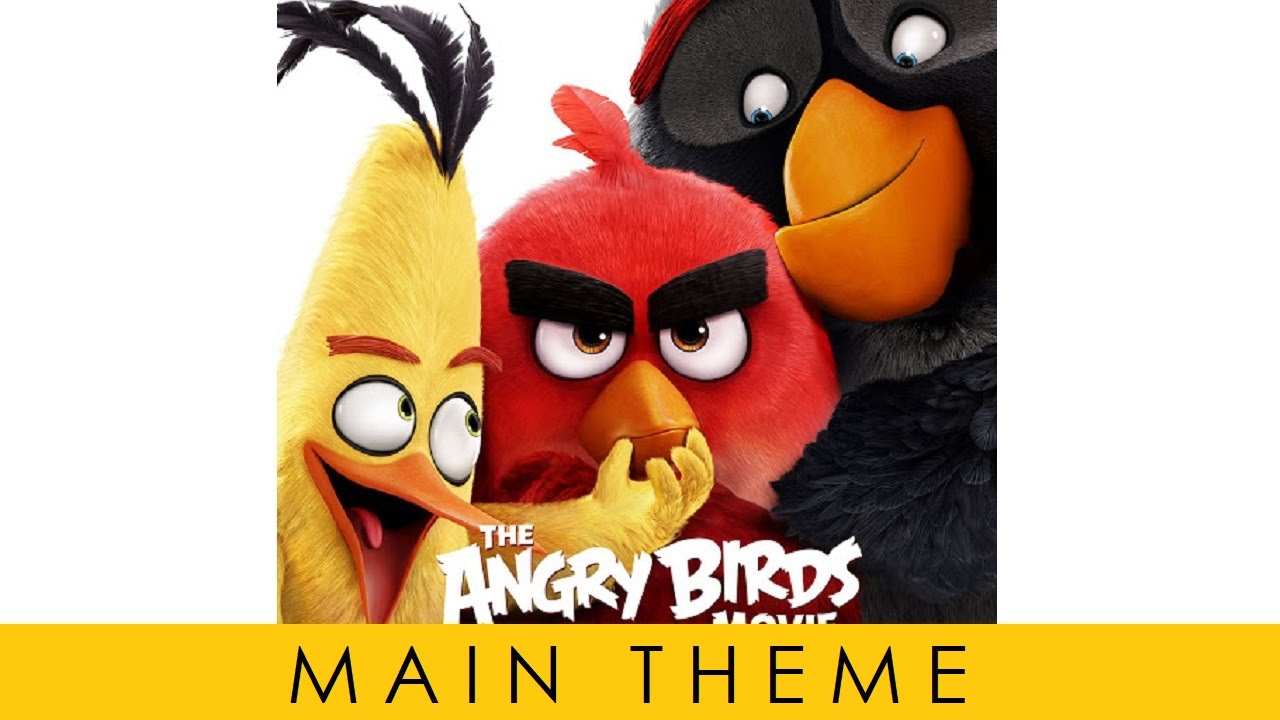 Angry Birds Movie - Soundtrack OST - Main Theme Official