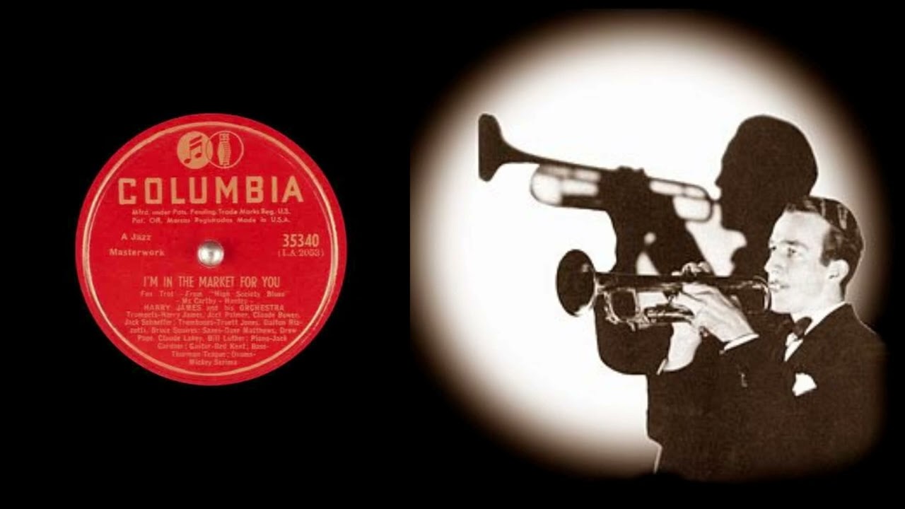 Harry James - I'm In The Market For You