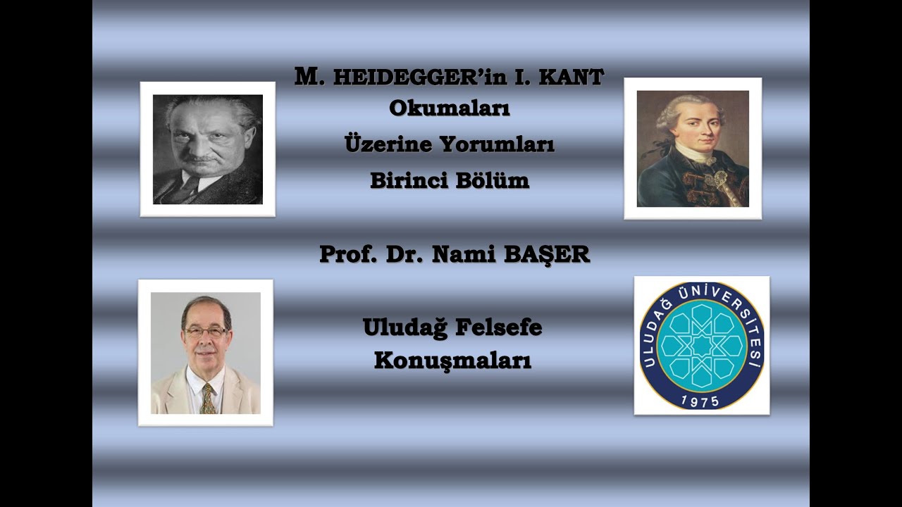 Prof. Dr. Nami BAŞER- HEIDEGGER'IN KANT OKUMALARI-GİRİŞ