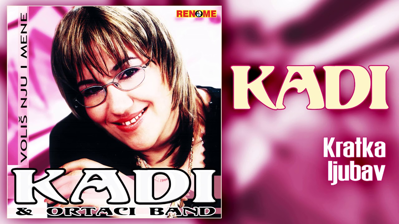 Kadi - Kratka ljubav (Audio 2005)