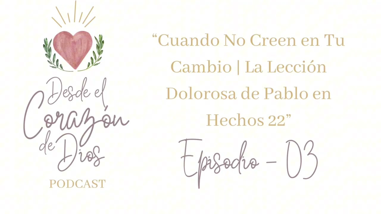 “Cuando No Creen en Tu Cambio - Episodio 03