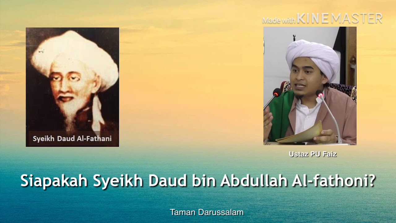 Siapakah syeikh Daud bin Abdullah Al-fathni? Pernahkah kita belajar kitabnya?
