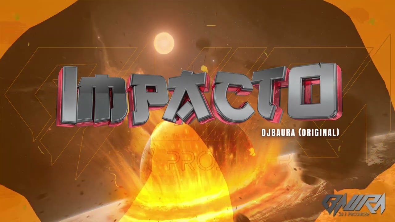 Impacto - Dj Baura (Remix)