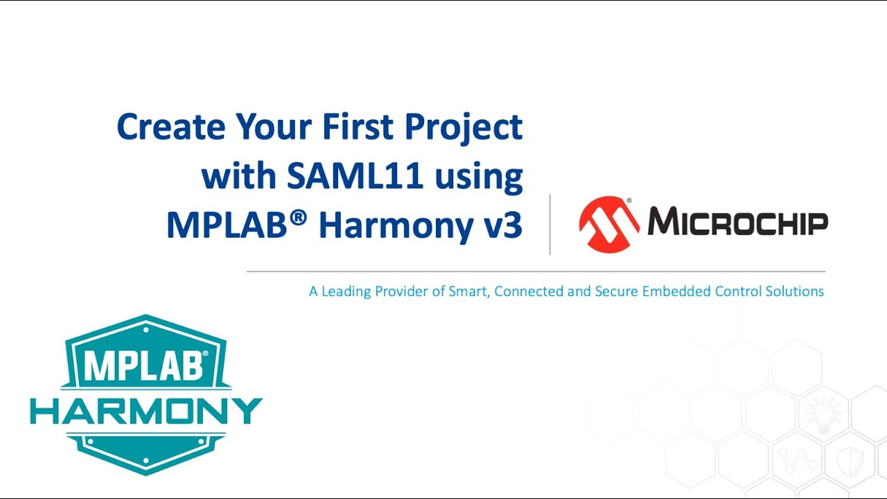 Create Your First Project with SAML11 using MPLAB® Harmony v3