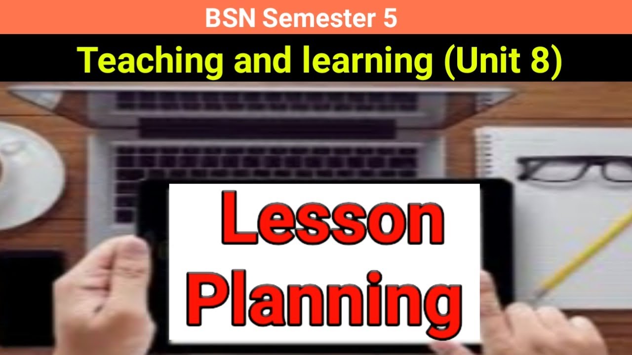 lesson plan | lesson plan for nurses | lesson plan in urdu | lesson plan template | bsn