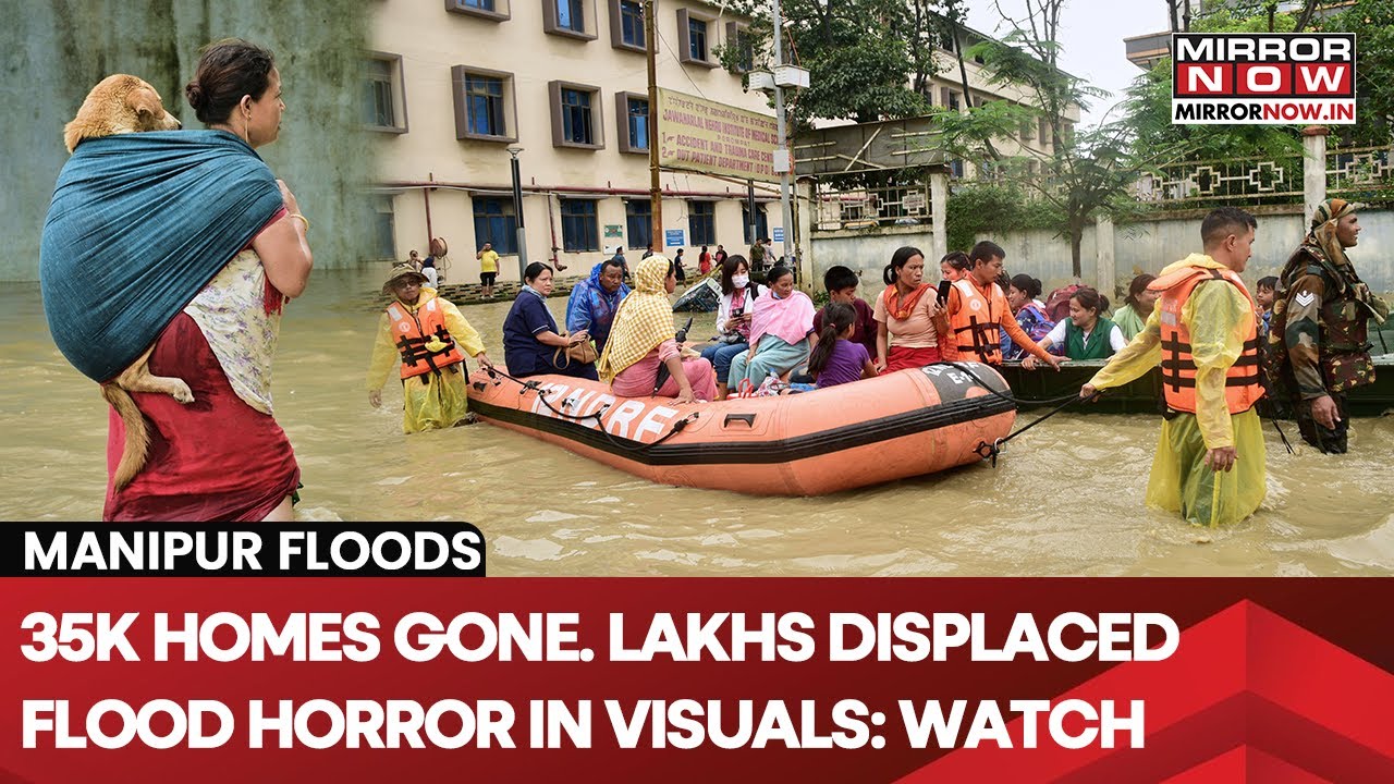 Manipur Floods: Scary Visuals Of Rain Horror, Imphal Inundates | Relief Camp Set Up At Govt College
