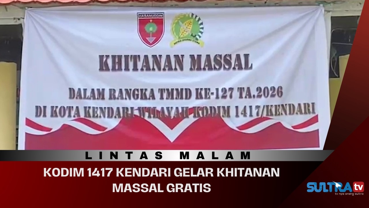 🔴LIVE LINTAS MALAM : KODIM 1417 KENDARI GELAR KHITANAN MASSAL GRATIS. 26/02/2026
