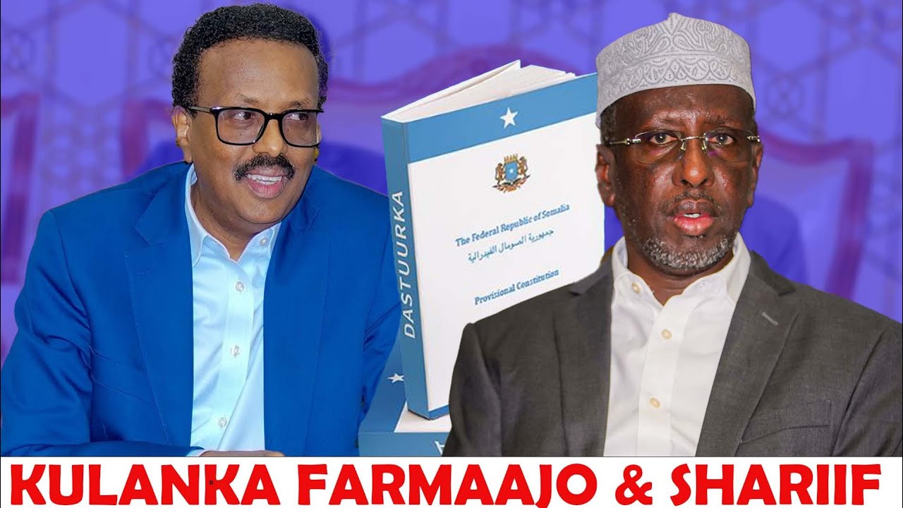 Kulankii dhaxmaray Farmaajo vs Shariif iyo Dastuurka oo..