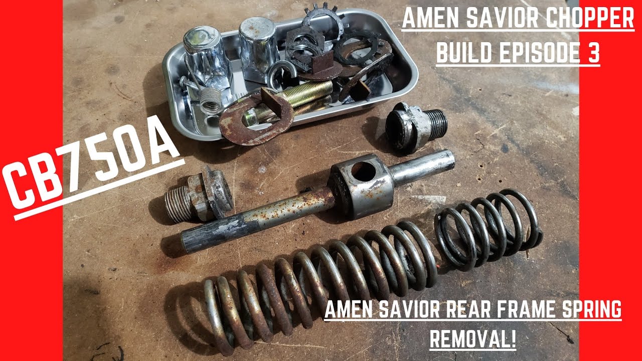AMEN SAVIOR FRAME REAR SPRING REMOVAL! CB750A AMEN SAVIOR CHOPPER BUILD E.3