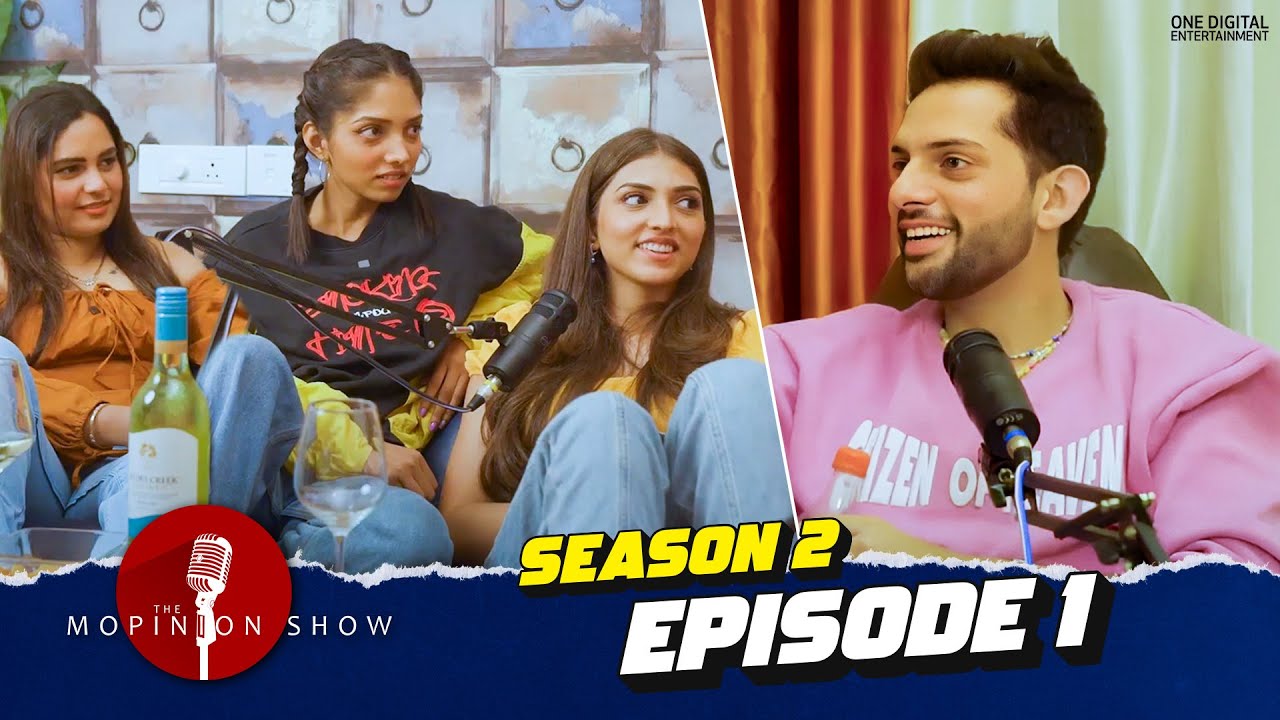 The Mopinion Show | Season 2 | Ft. @SteffiKingham  @ShrutiSinhahaha  & #Akruti Sinha