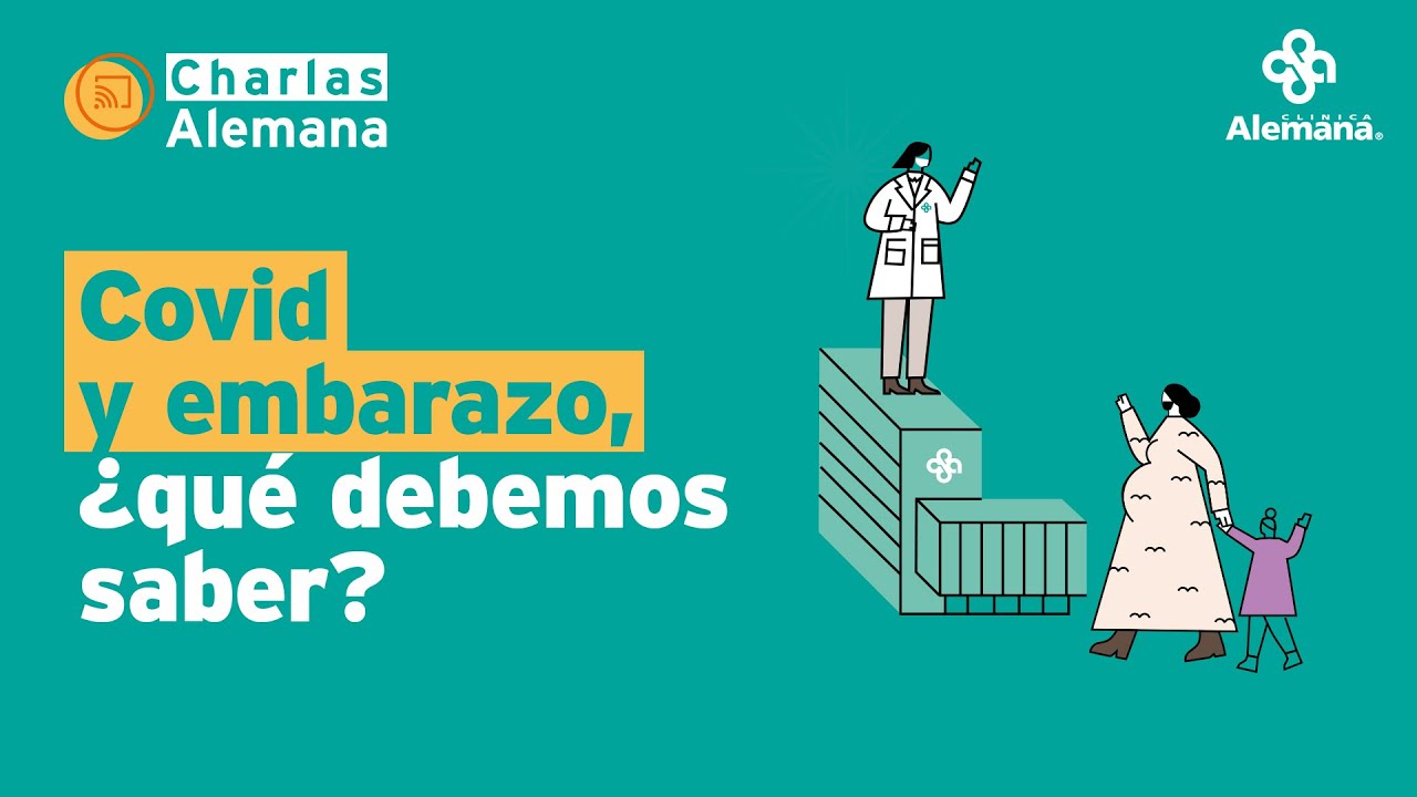 Embarazo y Covid ¿qué debemos saber? | Clínica Alemana