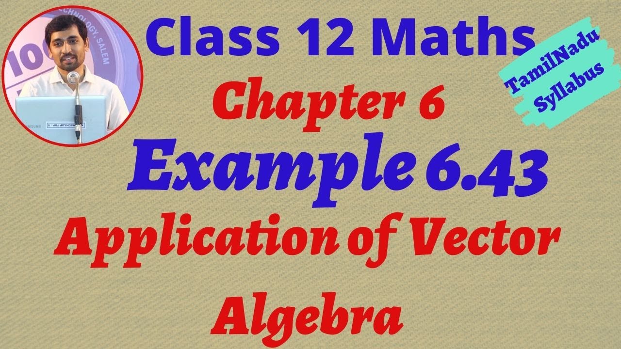 TN New Syllabus Class 12 Maths | Example 6.43 | Applications of Vector Algebra