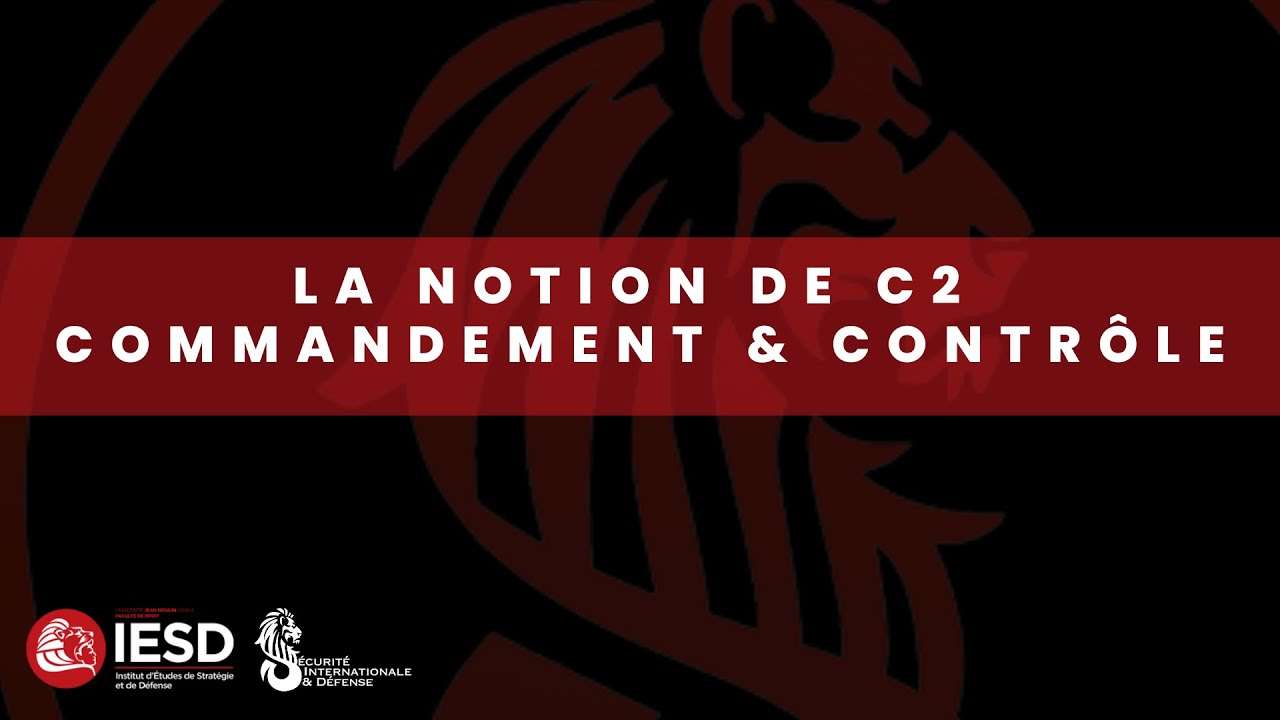 La notion de Commandement et contr&ocirc;le (C2) par Olivier Zajec