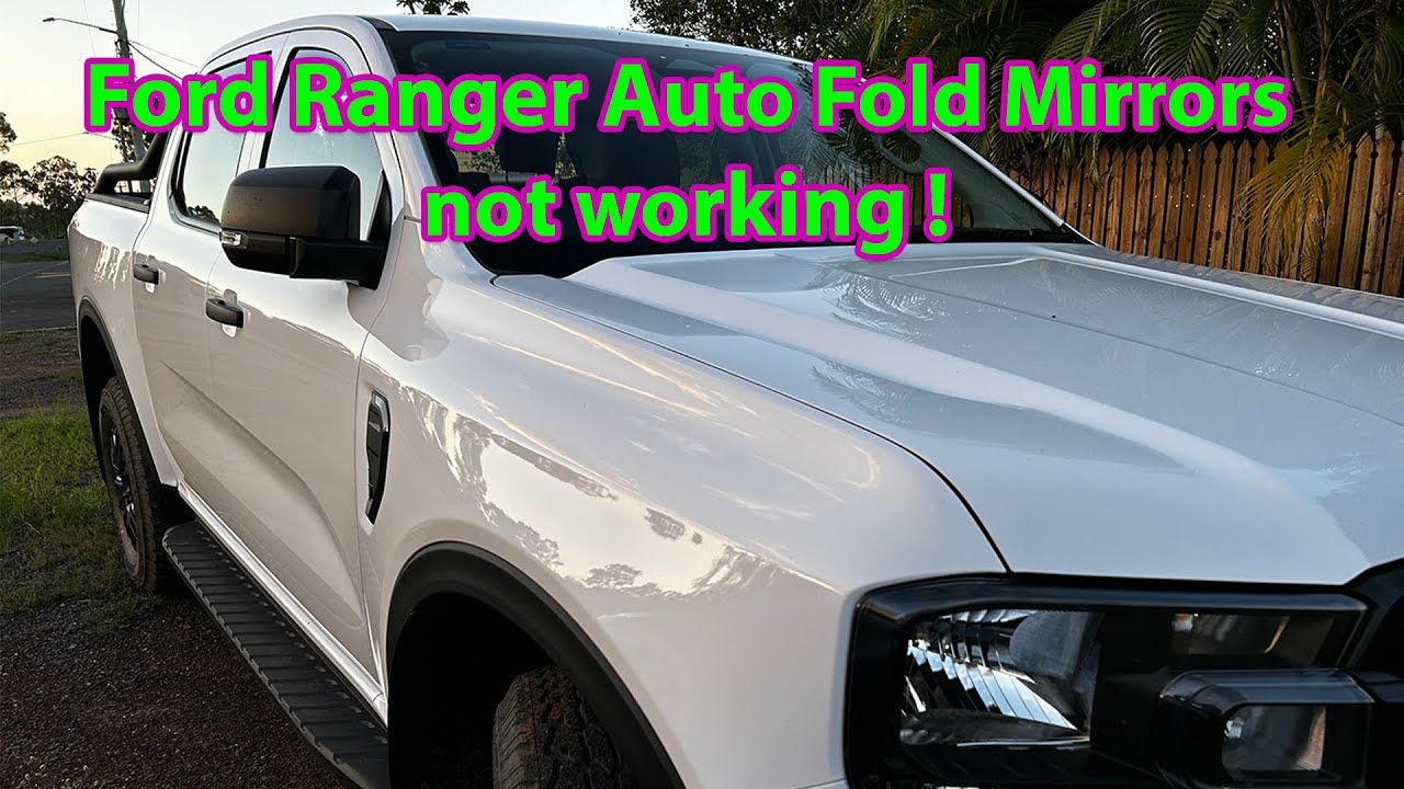 Ford Ranger/ Everest Auto Fold Mirrors Not Working
