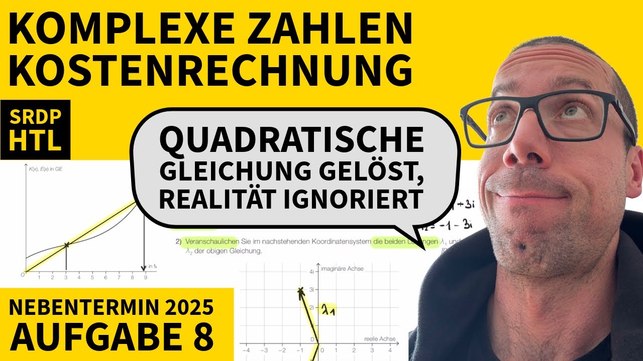 AM-SRDP 17.Sept. 2025, HTL Bsp 8 | Komplexe Zahlen, Kostenrechnung